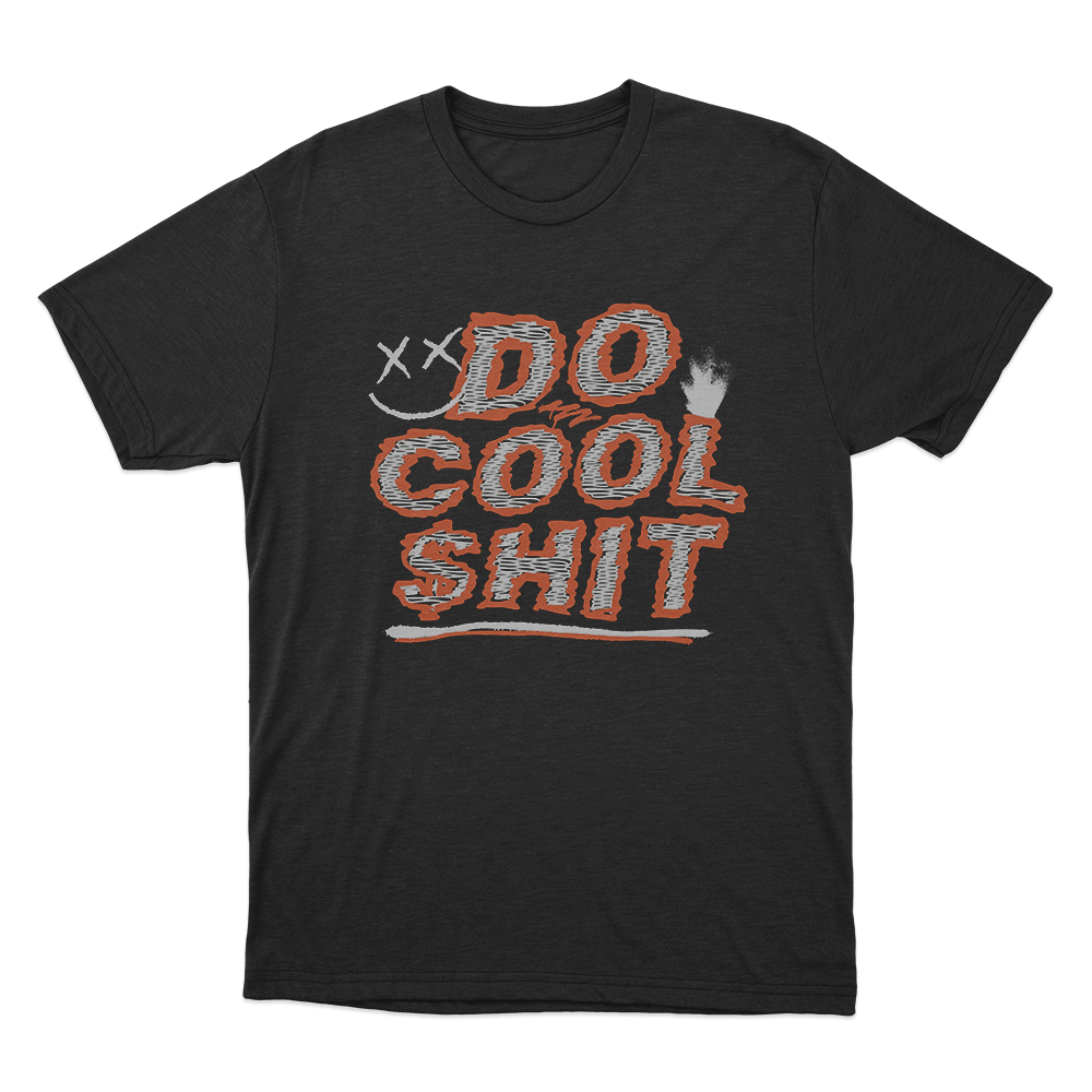 Do Cool Shit Unisex T Shirt Black Do Cool Shit Unisex T Shirt Black