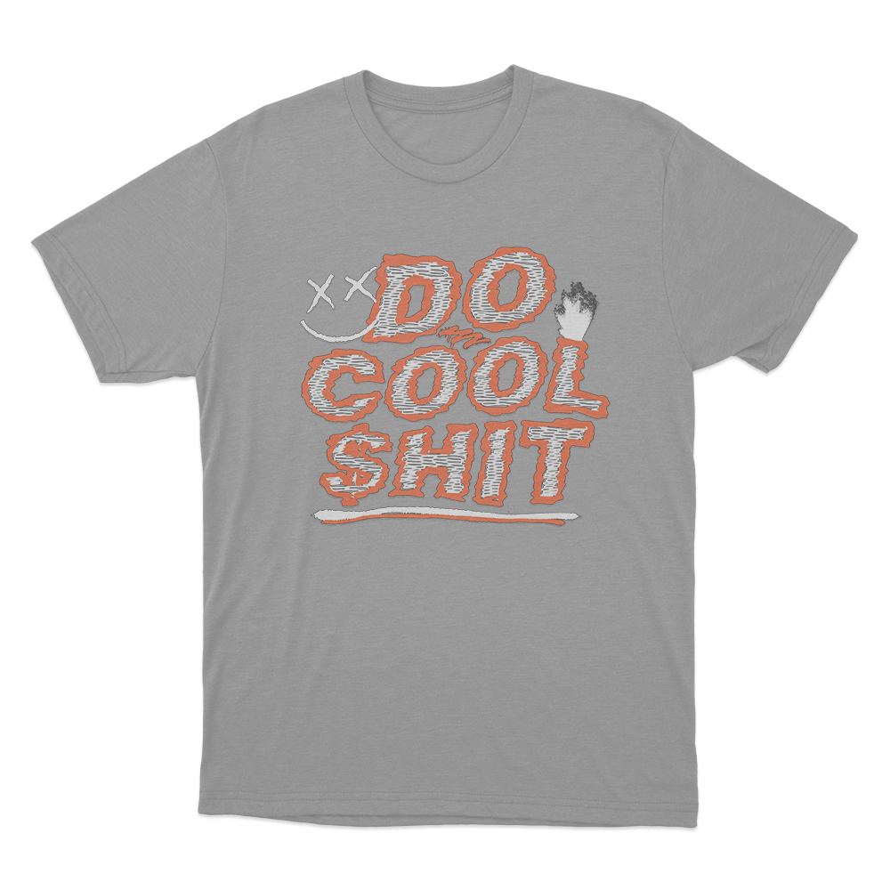 Do Cool Shit Unisex T Shirt Grey Do Cool Shit Unisex T Shirt Grey