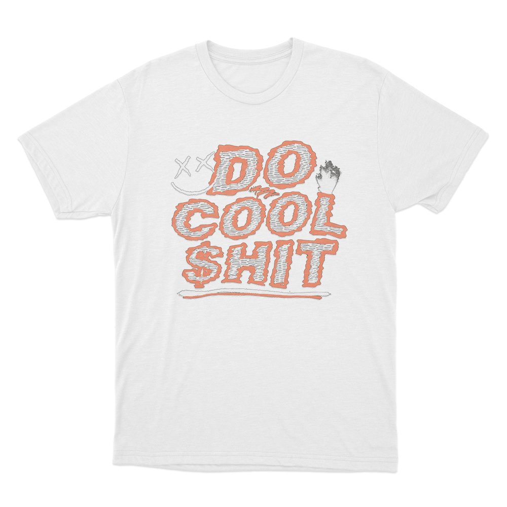 Do Cool Shit Unisex T Shirt White Do Cool Shit Unisex T Shirt White